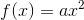 f(x)=ax^2