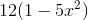 12(1-5x^2)
