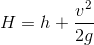 H=h+\frac{v^2}{2g}