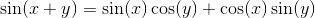 \sin(x+y)=\sin(x)\cos(y)+\cos(x)\sin(y)