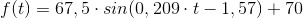 f(t)=67,5\cdot sin(0,209\cdot t-1,57)+70
