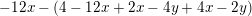 \small -12x-\left ( 4-12x+2x-4y+4x-2y \right )