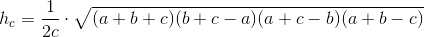 h_c=\frac{1}{2c}\cdot \sqrt{(a+b+c)(b+c-a)(a+c-b)(a+b-c)}