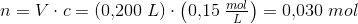 n=V\cdot c=(0{,}200\; L)\cdot \left ( 0{,}15\; \tfrac{mol}{L} \right )=0{,}030\; mol