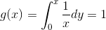 g(x) = \int_{0}^{x} \frac{1}{x}dy = 1