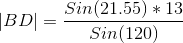 |BD |=\frac{Sin(21.55)*13}{Sin(120)}