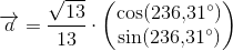 \overrightarrow{a}=\frac{\sqrt{13}}{13}\cdot \begin{pmatrix} \cos(236{,}31^{\circ})\\ \sin(236{,}31^{\circ}) \end{pmatrix}