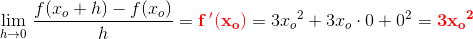 \underset{h \to 0}{\lim} \; \frac{f(x_o+h)-f(x_o)}{h}=\mathbf {\color{Red} f{\, }'(x_o)}=3{x_o}^2+3x_o\cdot 0+0^2=\mathbf {\color{Red} 3{x_o}^2}