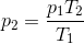 p_2=\frac{p_1T_2}{T_1}