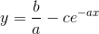 y=\frac{b}{a}-ce^{-ax}