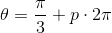 \theta =\frac{\pi }{3}+p\cdot 2\pi