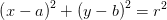 \left ( x-a \right )^2+\left ( y-b \right )^2=r^2