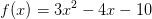 f(x)=3x^2-4x-10