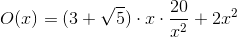 O(x)=(3+\sqrt{5})\cdot x\cdot \frac{20}{x^2}+2x^2