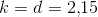 k=d=2{,}15