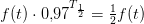 f(t)\cdot 0{,}97^{T_{\frac{1}{2}}}=\tfrac{1}{2}f(t)