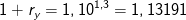 1+r_y=1,10^{1,3}=1,13191