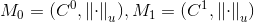 M_0=(C^0,\left \| \cdot \right \|_u), M_1=(C^1,\left \| \cdot \right \|_u)