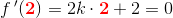 f{\, }'(\mathbf{\color{Red} 2})=2k\cdot\mathbf {\color{Red} 2}+2=0