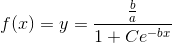 f(x)=y=\frac{\frac{b}{a}}{1+Ce^{-bx}}