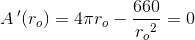 A{\, }'(r_o)=4\pi r_o-\frac{660}{{r_o}^2}=0