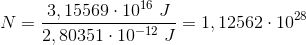 N=\frac{3,15569\cdot 10^{16}\; J}{2,80351\cdot 10^{-12}\; J}=1,12562\cdot 10^{28}