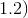 1.2)