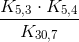\frac{K_{5,3}\cdot K_{5,4}}{K_{30,7}}