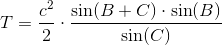 T=\frac{c^2}{2}\cdot \frac{\sin(B+C)\cdot \sin(B)}{\sin(C)}