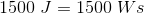 1500 \; J=1500\; Ws
