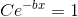 Ce^{-bx}=1