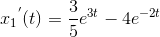{x_{1}}^{'}(t)=\frac{3}{5}e^{3t}-4e^{-2t}