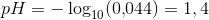 pH=-\log_{10}(0{,}044)=1,4