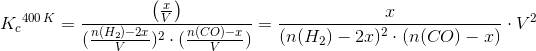 {K_c}^{400\, K}=\frac{\left(\frac{x}{V}\right)}{(\frac{n(H_2)-2x}{V})^2\cdot (\frac{n(CO)-x}{V})}= \frac{x}{(n(H_2)-2x)^2\cdot (n(CO)-x)} \cdot V^2
