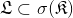 \mathfrak{L} \subset \sigma(\mathfrak{K})