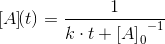 \left [ A \right ]\! \! (t)=\frac{1}{ k\cdot t+{\left [ A \right ]_0}^{-1}}