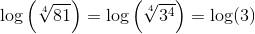 \log\left ( \sqrt[4]{81} \right )=\log\left ( \sqrt[4]{3^4} \right )=\log(3)