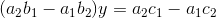 (a_2b_1-a_1b_2)y=a_2c_1-a_1c_2