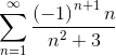 \sum_{n=1}^{\infty }\frac{\left ( -1 \right )^{n+1}n}{n^{2}+3}