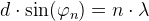 d\cdot \sin(\varphi _n)=n\cdot \lambda