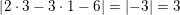 \small \left | 2\cdot 3-3\cdot 1-6 \right |=\left | -3 \right |=3