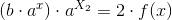 \left (b\cdot a^ x \right )\cdot a^{X_2}=2\cdot f(x)
