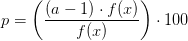 p=\left (\frac{(a-1)\cdot f(x)}{f(x)} \right )\cdot 100