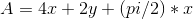 A=4x+2y+(pi/2)*x