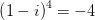\left (1-i \right )^4=-4