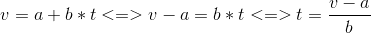 v = a + b*t <=> v-a = b*t <=> t = \frac{v-a}{b}