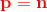 \mathbf{{\color{Red} p=n}}