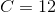 C=12