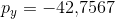 p_y=-42{,}7567