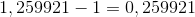 1,259921-1=0,259921